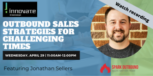 Jonathan Sellers - Outbound Sales - Innovate Mississippi webinar