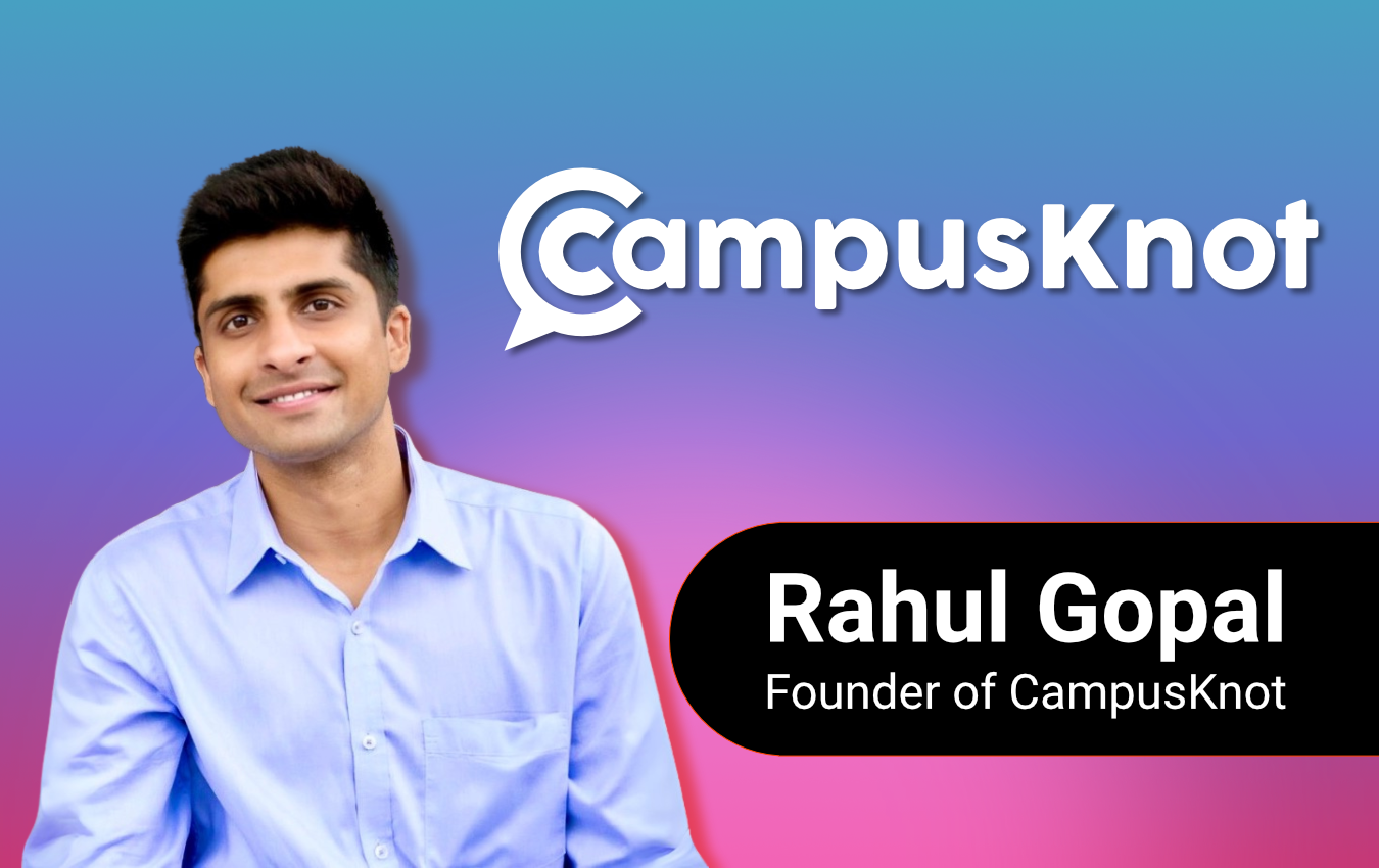 You are currently viewing How a Critical Pivot Made CampusKnot One of the South’s Hottest EdTech Startups